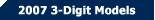 2007 3-Digit Models